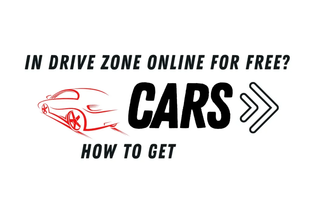 how to get free cars in drive zone online?